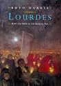 Lourdes: Body and Spirit in the Secular Age (Allen Lane History)