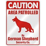 CAUTION AREA PATROLLED BY GERMAN SHEPHERD SECURITY CO. PARKING SIGN DOG