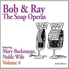 Bob & Ray, The Soap Operas - Volume 4, Featuring Mary Backstayge, Noble Wife