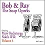 Bob & Ray, The Soap Operas - Volume 4, Featuring Mary Backstayge, Noble Wife