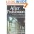After Prohibition: An Adult Approach to Drug Policies in the 21st Century