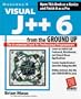 Visual J++ 6 from the Ground Up