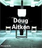  : Doug Aitken (Contemporary Artists Series)