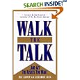 Walk the Talk: And Get the Results You Want