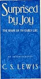 Surprised by Joy: The Shape of My Early Life