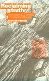 Reclaiming Truth: Contribution to a Critique of Cultural Relativism (Post-Contemporary Interventions) by Duke University Press