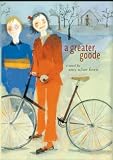 A Greater Goode