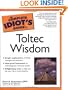 The Complete Idiot's Guide to Toltec Wisdom