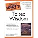 The Complete Idiot's Guide to Toltec Wisdom (Complete Idiot's Guides (Lifestyle Paperback))