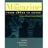 The Magazine From Cover to Cover : Inside a Dynamic Industry