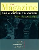 The Magazine From Cover to Cover : Inside a Dynamic Industry