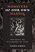 Monsters of Our Own Making: The Peculiar Pleasures of Fear