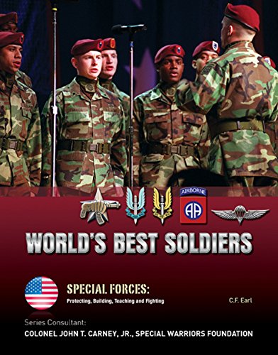 World's Best Soldiers (Special Forces: Protecting, Building, Teaching and Fighting)
