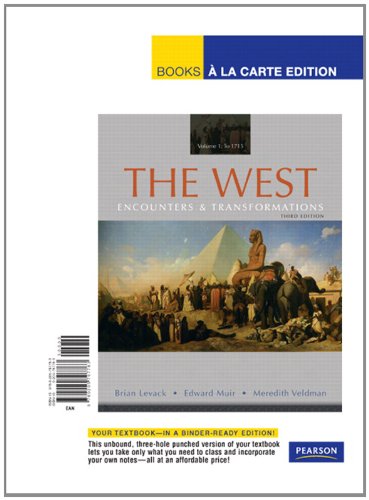 The West: Encounters & Transformations, Volume 1, Books a la Carte Edition (3rd Edition)