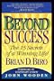 Beyond Success: The 15 Secrets of a Winning Life!