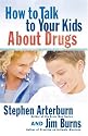 How to Talk to Your Kids About Drugs