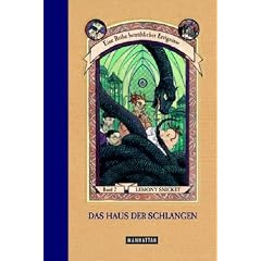 Das Haus der Schlangen (Eine Reihe betr�blicher Ereignisse, Band 2)