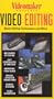Videomaker: Video Editing [VHS]