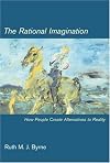 The Rational Imagination: How People Create Alternatives to Reality (Bradford Books)