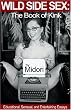 Wild Side Sex: The Book of Kink: Educational, Sensual, and Entertaining Essays