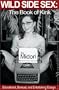 Wild Side Sex: The Book of Kink: Educational, Sensual, and Entertaining Essays
