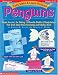 Easy Make & Learn Projects: Penguins (Grades 1-3)