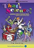 That's Science!: Learning Science Through Songs: Teacher's Pack: Learning Science Through Songs: Teacher's Pack