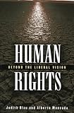 Human Rights: Beyond the Liberal Vision