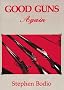 Good Guns Again: A Celebration of Fine Sporting Arms