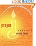Prayer: Exploring a Great Spiritual Practice