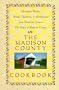 The Madison County Cookbook: Homespun Recipes, Family Traditions, & Recollections from Winterset, Iowa-The Heart of Madison County