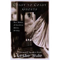 Coast to Coast Ghosts: True Stories of Hauntings Across America