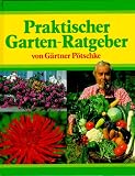 Produkt-Bild: Praktischer Garten-Ratgeber von G&auml;rtner P&ouml;tschke