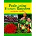Praktischer Garten-Ratgeber von G�rtner P�tschke