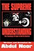 The Supreme Understanding: The Teachings of Islam in North America