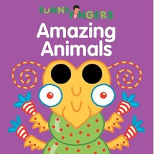 Funny Fingers: Amazing Animals Mark Shulman and Jenny B Harris