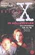 Akte X. Im H�llenfeuer. Die unheimlichen F�lle des FBI.