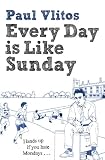 Every Day is Like Sunday