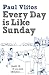 Every Day Is Like Sunday