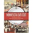 Minnesota Eats Out: An Illustrated History
