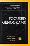 Focused Genograms: Intergenerational Assessment of Individuals, Couples, and Families