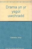 Drama yn yr ysgol uwchradd