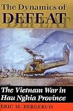 The Dynamics Of Defeat: The Vietnam War In Hau Nghia Province