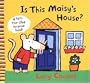 Is This Maisy's House?