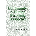 Community: A Human Becoming Experience by  Rosemarie Rizzo Parse