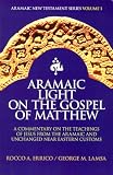 Aramaic Light on the Gospel of Matthew