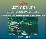 Lefty Kreh's Ultimate Guide To Fly Fishing: Everything Anglers Need To Know By The World's Foremost Fly-fishing Expert