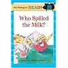 I'm Going to Read (Level 1): Who Spilled the Milk? (I'm Going to Read Series)