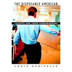 The Disposable American: Layoffs and Their Consequences