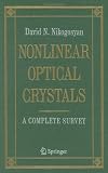 Nonlinear Optical Crystals: A Complete Survey
